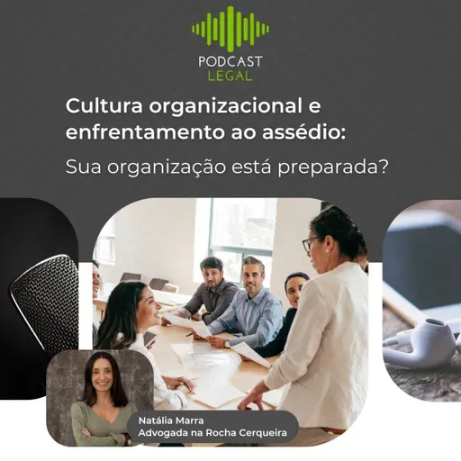 Cultura organizacional e enfrentamento ao assédio: Sua organização está preparada?