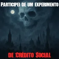 Participei de um experimento sobre o Sistema de Crédito Social: Meu Ano na Simulação | Histórias do SubReddit r/Nosleep.