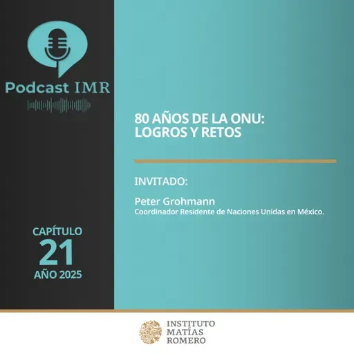 Podcast IMR - 80 años de la ONU: logros y retos
