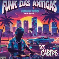 Funk Das Antigas Miami 1993 DJ Cabide