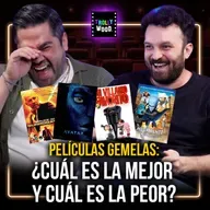 Ep. 243 - Películas GEMELAS: ¿Cuál es la mejor y cuál es la PEOR?