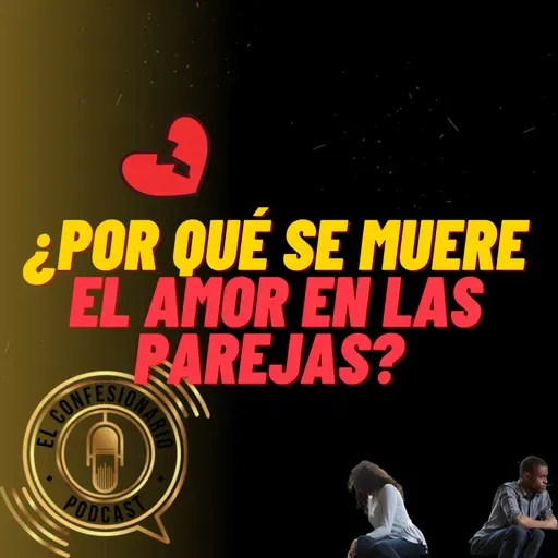 ¿Por qué se muere el amor en las parejas?