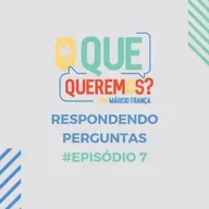 #7 | Respondendo perguntas – parte 3