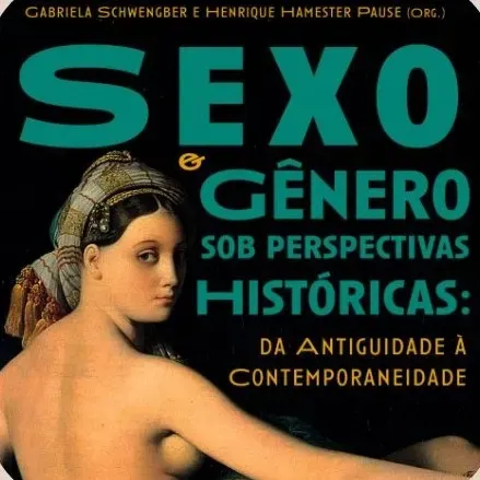 88. Divulgação do livro Sexo & Gênero sob perspectivas históricas (Comentário por Henrique Hamester Pause e Gabriela Schwengber)