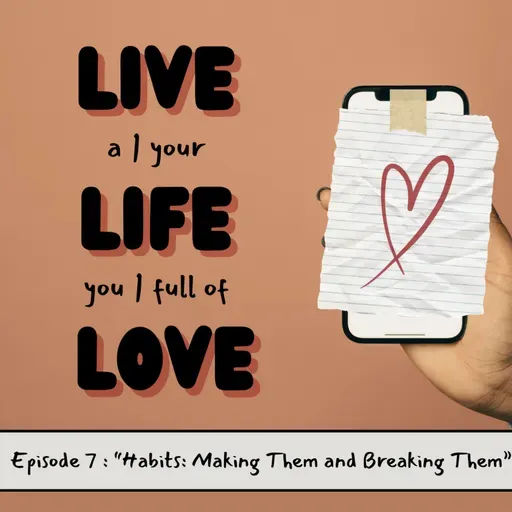 Habits: Making Them and Breaking Them