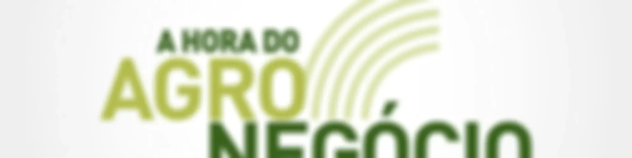 A Hora do Agronegócio