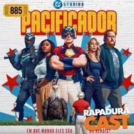RapaduraCast 885 - Pacificador 2, a primeira derrapada da DC Studios e o erro do Sr. Roteiro