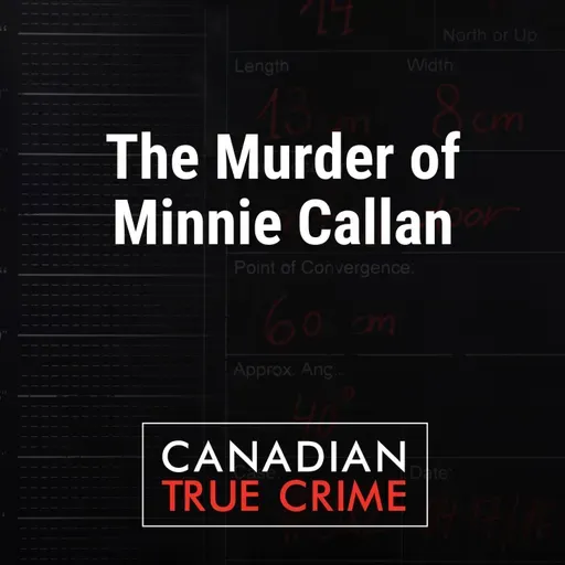 The Murder of Minnie Callan