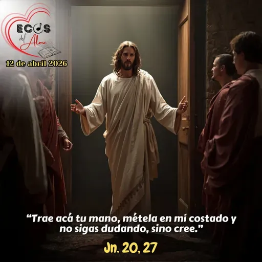 Domingo, 12 de abril 2026 || Juan 20, 19-31
