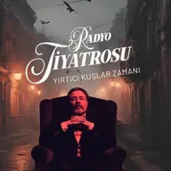 Radyo Tiyatrosu - Yırtıcı Kuşlar Zamanı - 2. Bölüm