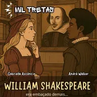 William Shakespeare era embaçado demais