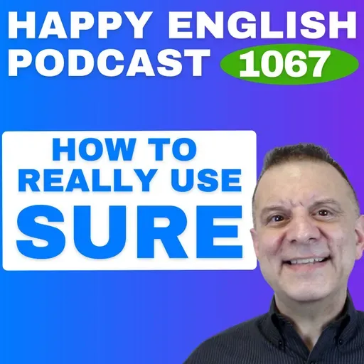 1067 - How To Really Use Sure