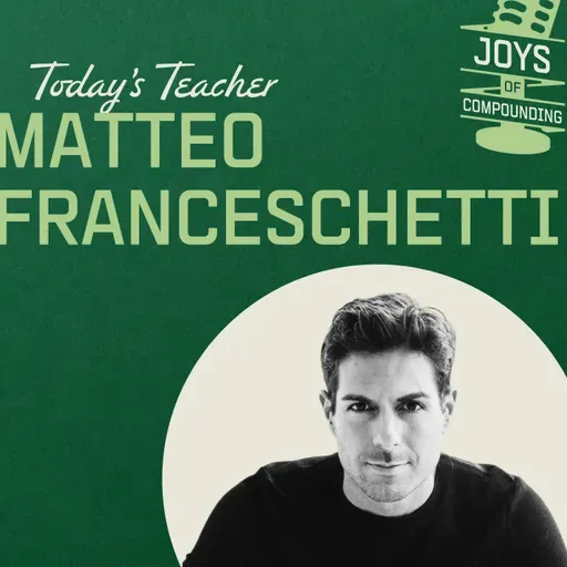Matteo Franceschetti - The Sleep Maestro - [Joys of Compounding, EP.32]     