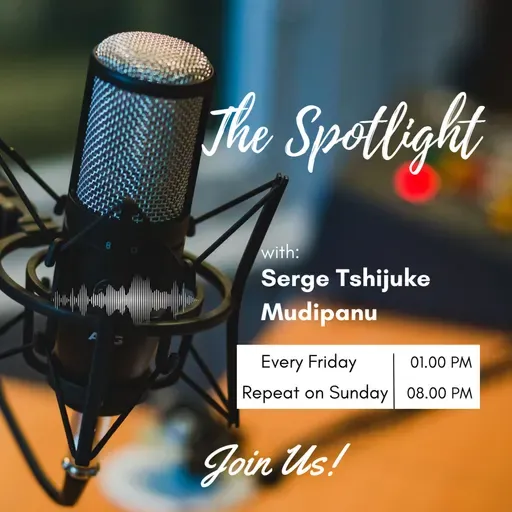 3175: The Spotlight with Dr Serge Tshijuke Mudipanu