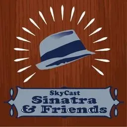 SkyCast Sinatra&Friends
