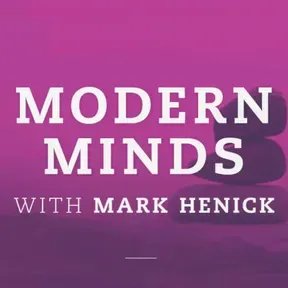 Modern Minds with Mark Henick