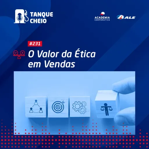 Episódio 231 - O Valor da Ética em Vendas