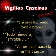Vigílias Caseiras parte 02 - Relatos que mudaram nossas vidas!
