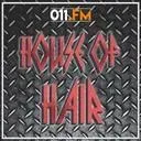 011.FM - House of Hair (80s Metal)