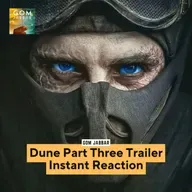 Instant Reaction: Dune Part Three Teaser Trailer