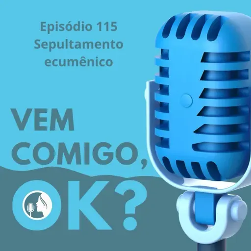 #115. Sepultamento ecumênico