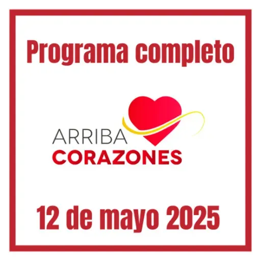 ARRIBA CORAZONES 12 DE MAYO 2025