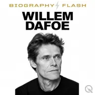 Biography Flash Willem Dafoe From Green Goblin to Oscar Contender His Unstoppable Hollywood Journey