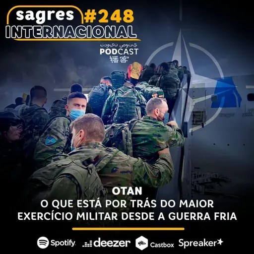#248 | OTAN: o que está por trás do maior exercício militar desde a Guerra Fria