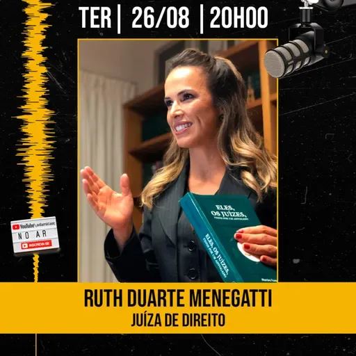 #418 - Ruth Duarte Menegatti - Juíza de Direito - AdamiCast