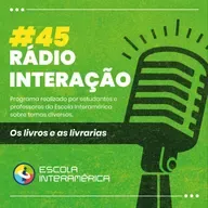 #45 RÁDIO INTERAÇÃO - Os livros e as livrarias