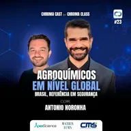 Chroma Cast T02 EP23 - Agroquímicos em Nível Global com Antônio Noronha