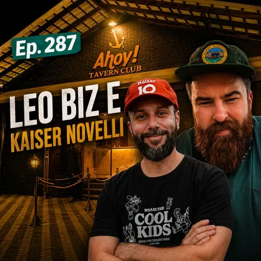 #287 - LEO BIZ E KAISER NOVELLI [BARBA RUIVA - AHOY! - BACKSTAGE AHOY - FACTORY - GUAIPECA BAR]