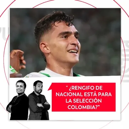 ¿Rengifo de Nacional está para selección Colombia?