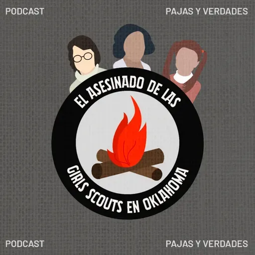 E#76 Los asesinatos de las Girls scouts en Oklahoma