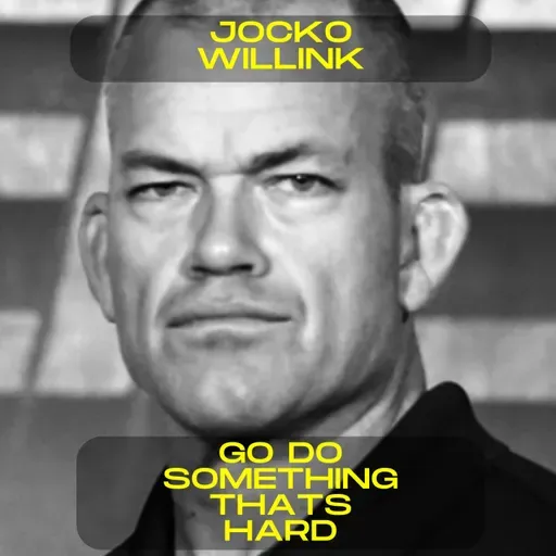 Jocko Willink - Go do something that is hard motivational speech