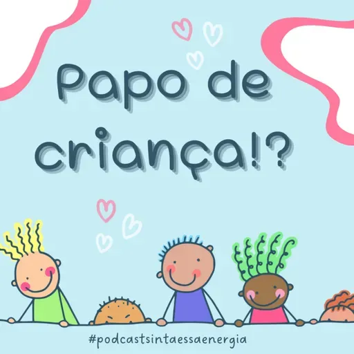 Papo de criança!?