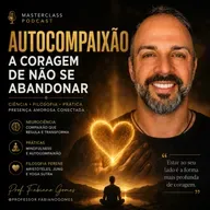 A Coragem de não se abandonar