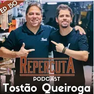 RepercutA EP 150!- Tostão Queiroga