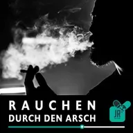 RAUCHEN durch den Arsch