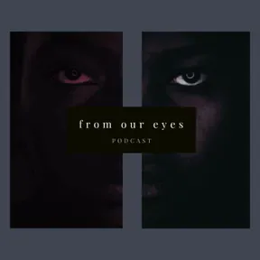 "From Our Eyes."