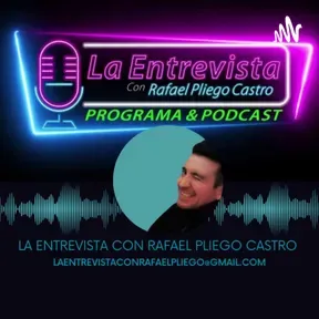 La Entrevista en la voz de Rafael Pliego Castro