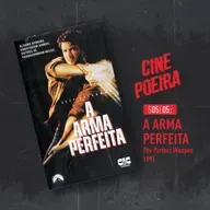 Cine Poeira E05S05 - A ARMA PERFEITA