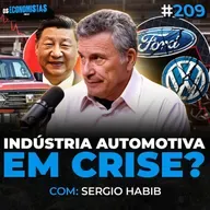 O QUE ESTÁ ACONTECENDO COM AS AÇÕES DAS MONTADORAS? MERCADO AUTOMOTIVO EM 2026 Com Sergio Habib | Os Economistas 209
