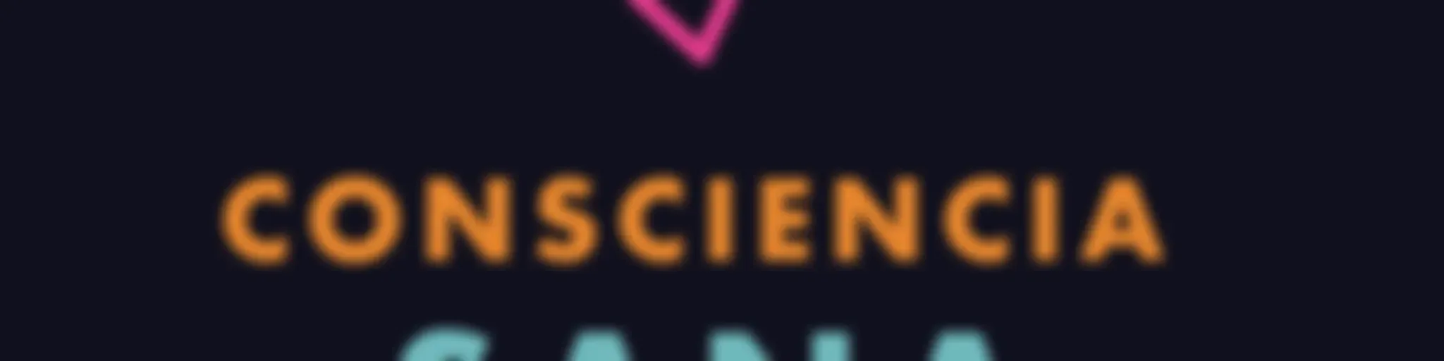 Consciencia Sana: Un espacio para el Bienestar