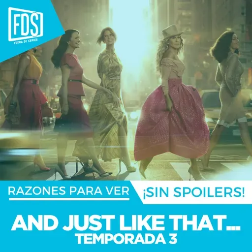 Razones para ver: ‘AND JUST LIKE THAT', en Max