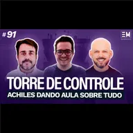  EntreModais #91: Torre de Controle - Achiles dando aula sobre conceitos, mitos e próximos passos