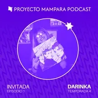 T4 E01 | dariNKA | "Ante todo bloqueo o desánimo, recordar que: Pronto todo lo bueno llegará"