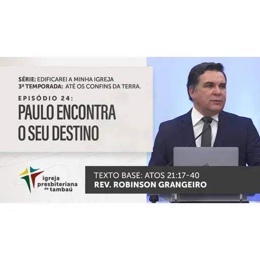 Paulo encontra o seu destino - At 21_17-40 - Robinson Grangeiro - 28_08_2022 18h