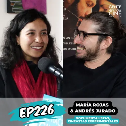 EP226: VULCANIZANDO EL CINE CON ANDRÉS JURADO Y MARÍA ROJAS
