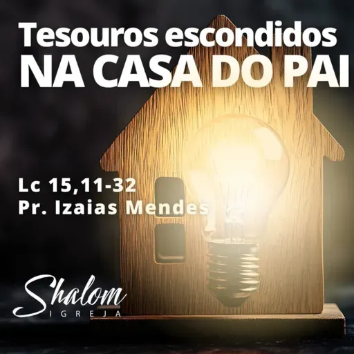 Tesouros escondidos na casa do Pai - Pr. Izaias Mendes - 16-11-2025